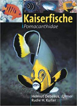 Kaiserfische: Pomacanthidae Gebundenes Buch