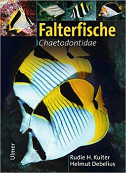 Falterfische: Chaetodontidae (Marine Fischfamilien) Gebundenes Buch